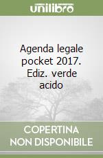 Agenda legale pocket 2017. Ediz. verde acido libro