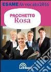 Esame avvocato 2016. Ediz. rosa libro