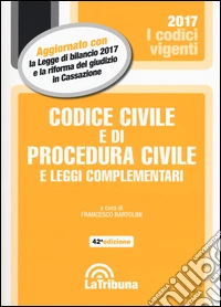 Codice civile e di procedura civile e leggi complementari