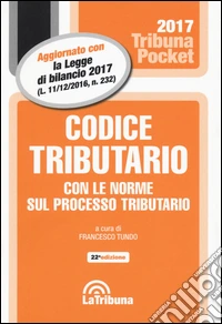 Codice tributario con le norme sul processo tributario