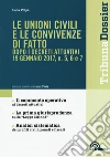 Le unioni civili e le convivenze di fatto dopo i decreti attuativi 19 gennaio 2017, n. 5, 6 e 7 libro di Volpe Luca