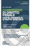 Compendio di diritto penale. Parte generale e parte speciale libro