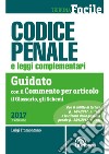 Codice penale e leggi complementari. Guidato con il commento per articolo, il glossario, gli schemi libro