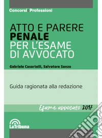 Atto e parere penale per l'esame di avvocato libro
