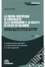 La nuova disciplina di contrasto alla corruzione e i delitti di falso in bilancio libro