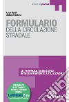 Formulario della circolazione stradale. Con Contenuto digitale per download e accesso on line libro