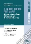 Il nuovo codice antimafia. Guida operativa alla riforma del Codice antimafia (L. 17 ottobre 2017, N. 161) libro