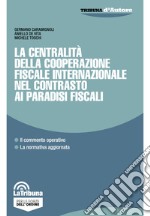 La centralità della cooperazione fiscale internazionale nel contrasto ai paradisi fiscali