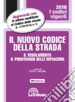 Il nuovo codice della strada. Il regolamento. Il prontuario delle infrazioni libro