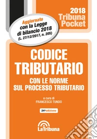 Codice tributario con le norme sul processo tributario