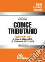 Codice tributario. Aggiornato con la Legge di bilancio 2018 (L. 27 dicembre 2017, n. 205) libro