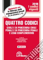 Quattro codici. Civile e di procedura civile, penale e di procedura penale e leggi complementari libro