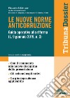 Le nuove norme anticorruzione. Guida operativa alla riforma (L. 9 gennaio 2019, n.3) libro