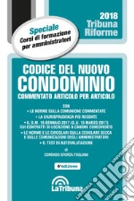 Codice del nuovo condominio. Commentato articolo per articolo libro