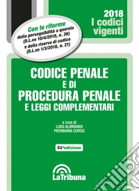 Codice penale e di procedura penale e leggi complementari