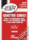 Quattro codici. Civile e di procedura civile, penale e di procedura penale e leggi complementari libro