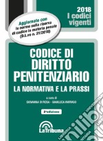 Codice di diritto penitenziario. La normativa e la prassi. Con Appendice di aggiornamento libro