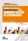 Manuale per i corsi di formazione iniziale degli amministratori di condominio libro