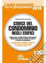 Codice del condominio negli edifici. Legislazione, giurisprudenza, bibliografia, formulario, pratica e risposte a quesiti in materia condominiale libro