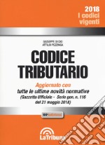 Codice tributario. Aggiornato alla Gazzetta Ufficiale n. 116 del 21 maggio 2018 libro