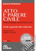 Atto e parere civile per l'esame di avvocato libro