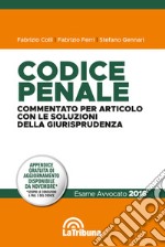 Codice penale. Commentato per articolo con le soluzioni della giurisprudenza libro