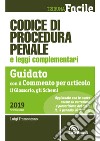 Codice di procedura penale e leggi complementari. Guidato con il commento per articolo, il glossario, gli schemi libro