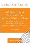 Mistica città di Dio. Libro quinto libro di D'Agreda Maria