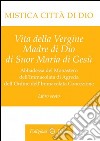 Mistica città di Dio. Libro sesto libro di D'Agreda Maria