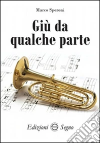 Giù da qualche parte