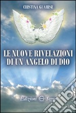 Le nuove rivelazioni di un angelo di Dio