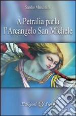 A Petralia parla l'Arcangelo San Michele libro