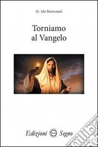 Torniamo al Vangelo