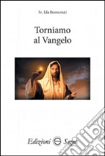 Torniamo al Vangelo