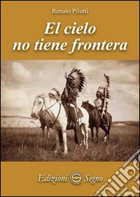 El Cielo non tiene frontera libro