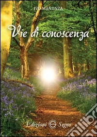 Vie di conoscenza libro