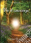 Vie di conoscenza libro di Manunza Ivo