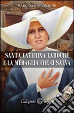 Santa Caterina Labouré e la medaglia che ci salva libro