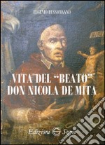 Vita del «beato» don Nicola De Mita libro