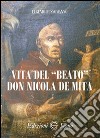 Vita del «beato» don Nicola De Mita libro