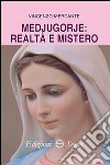 Medjugorje: realtà e mistero libro