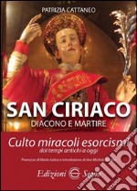 San Ciriaco. Culto, miracoli, esorcismi libro