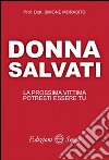 Donna salvati! La prossima vittima potresti essere tu libro