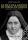 La piccola azione di Teresa di Lisieux. Entrare nella misericordia di Dio libro