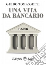 Una vita da bancario