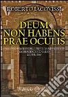 Deum non habens prae oculis. Processo e morte dell'eretico impenitente Ambrogio Castenario. Udine, 1568 libro