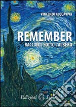 Remember. Racconti sotto l'albero libro