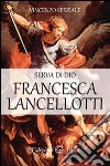 Serva di Dio Francesca Lancellotti libro