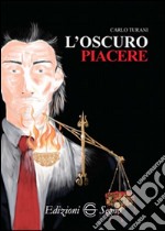 L'oscuro piacere libro