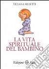 La vita spirituale del bambino libro